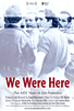 We Were Here